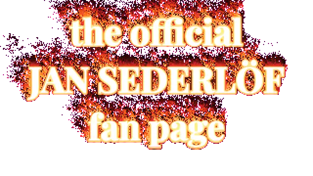 THE OFFICIAL JAN SEDERLÖF FAN PAGE